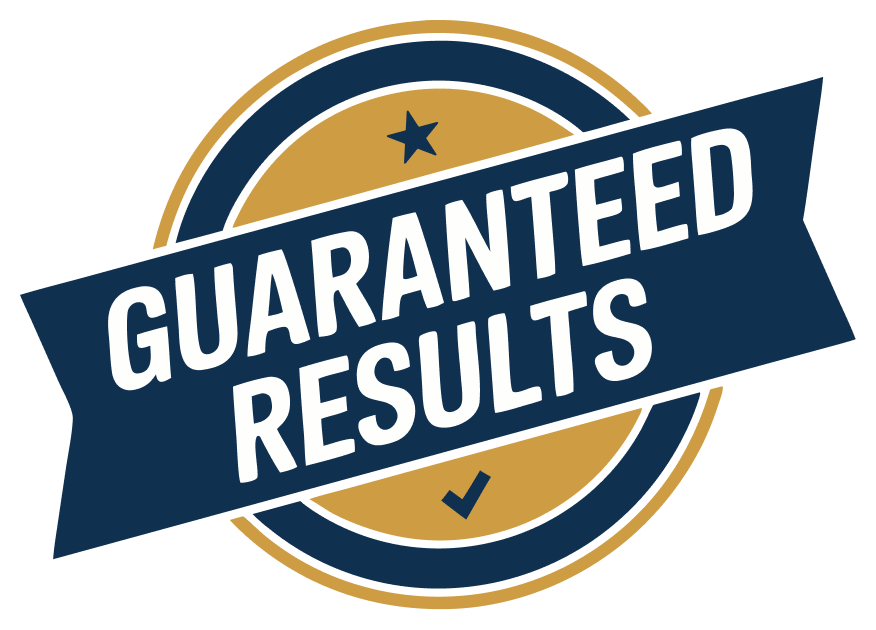 Guaranteed Results